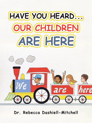 cover image of Have You Heard...Our Children Are Here